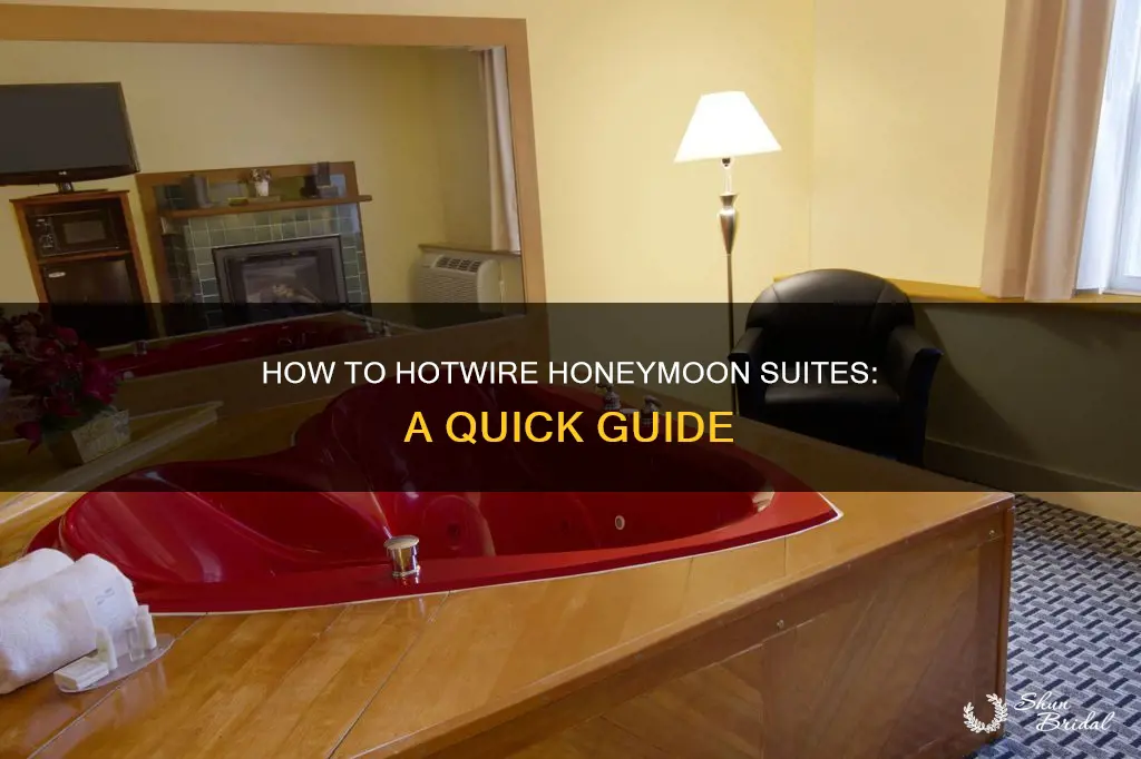 can you hotwire honeymoon suite