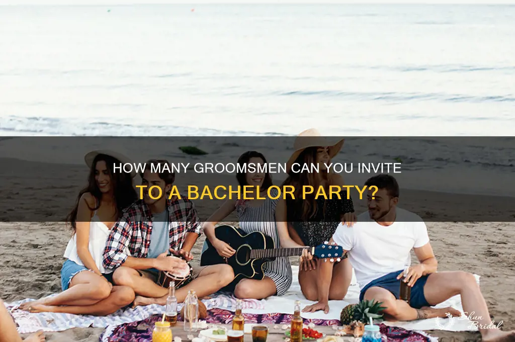 can you invite more than groomsmen to bachelor party