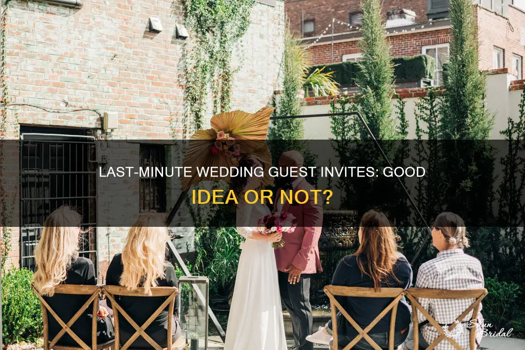 can you invite someone to your wedding the week before