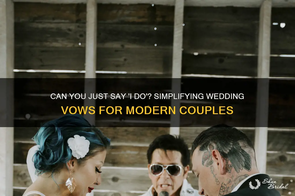 can you just say i do for wedding vows