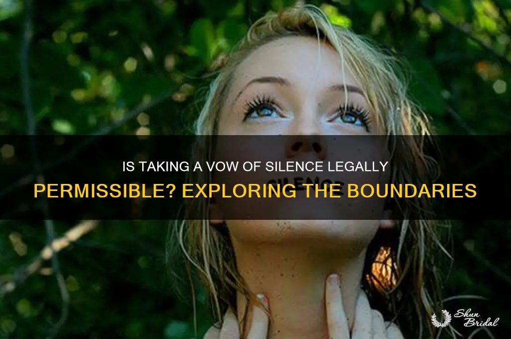 can you legally take a vow of silence