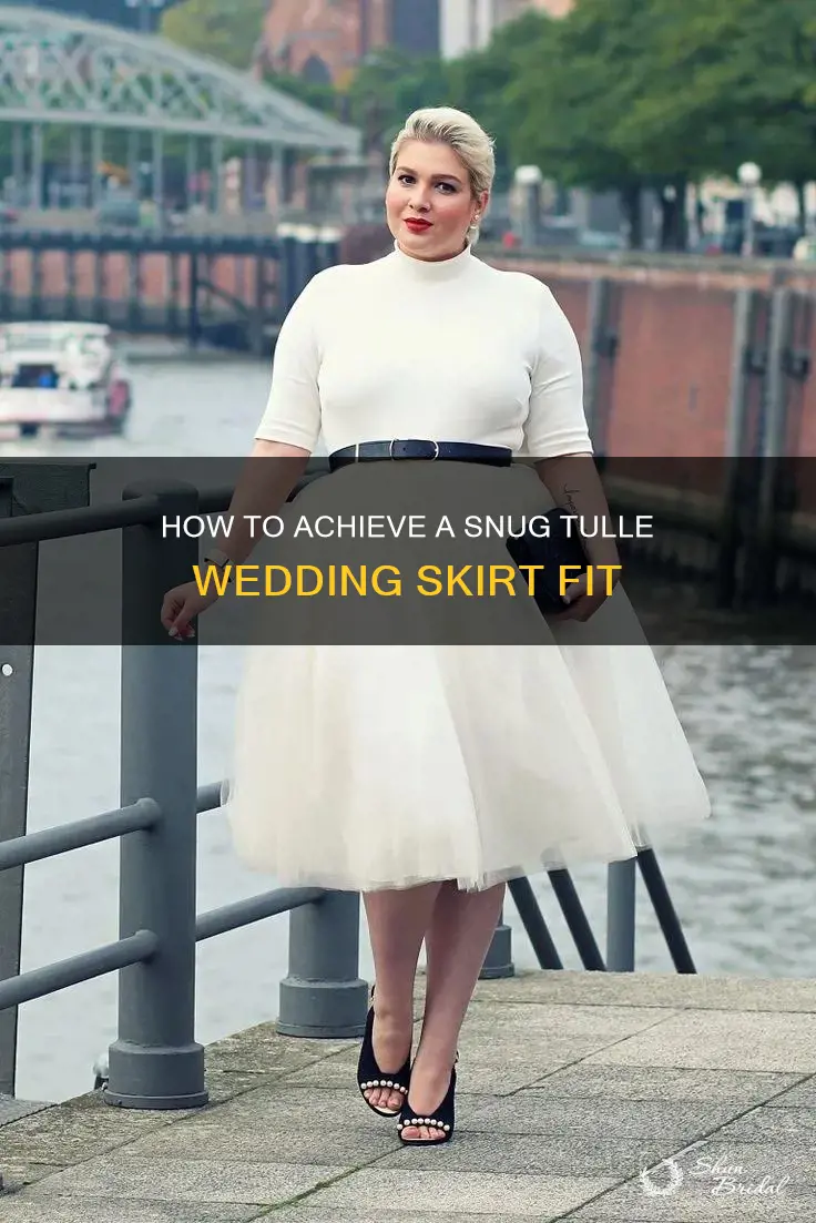 can you make a tulle wedding dress skirt fit tighter