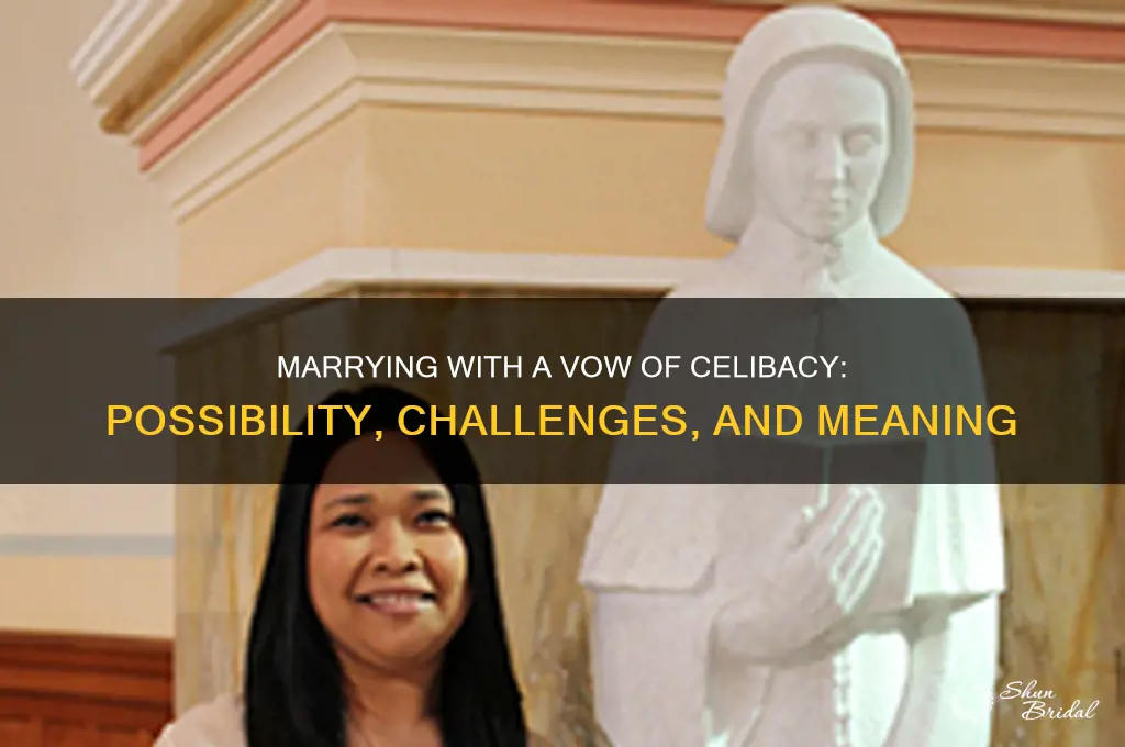 can you marry with a vow of celibacy