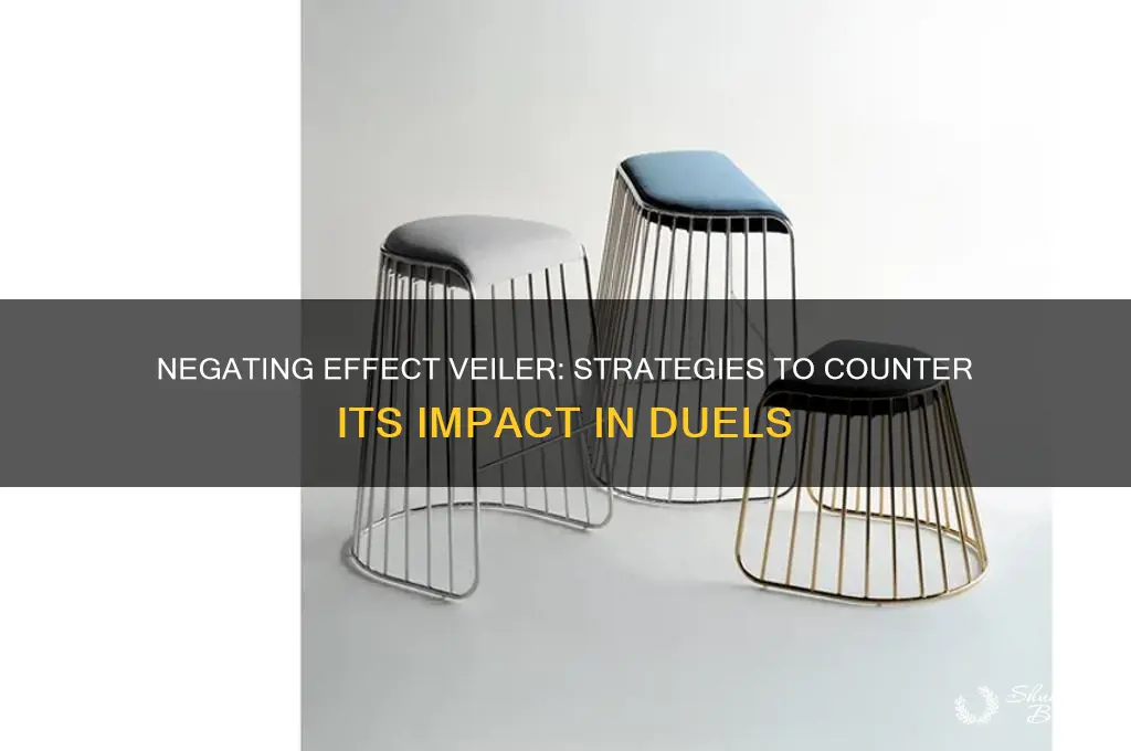 can you negate effect veiler