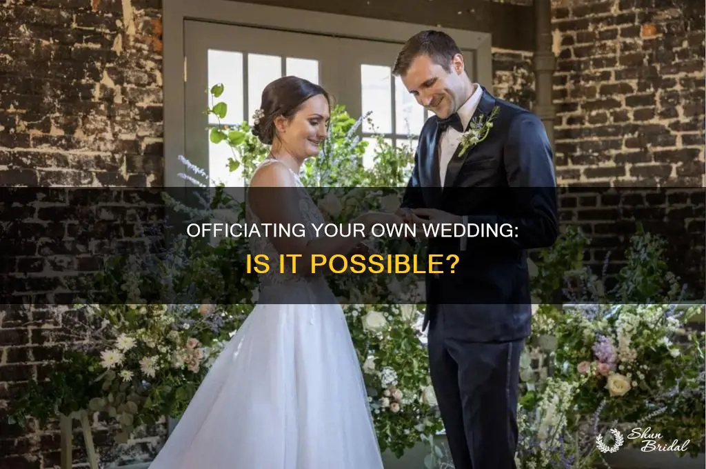 can you officiate your own wedding