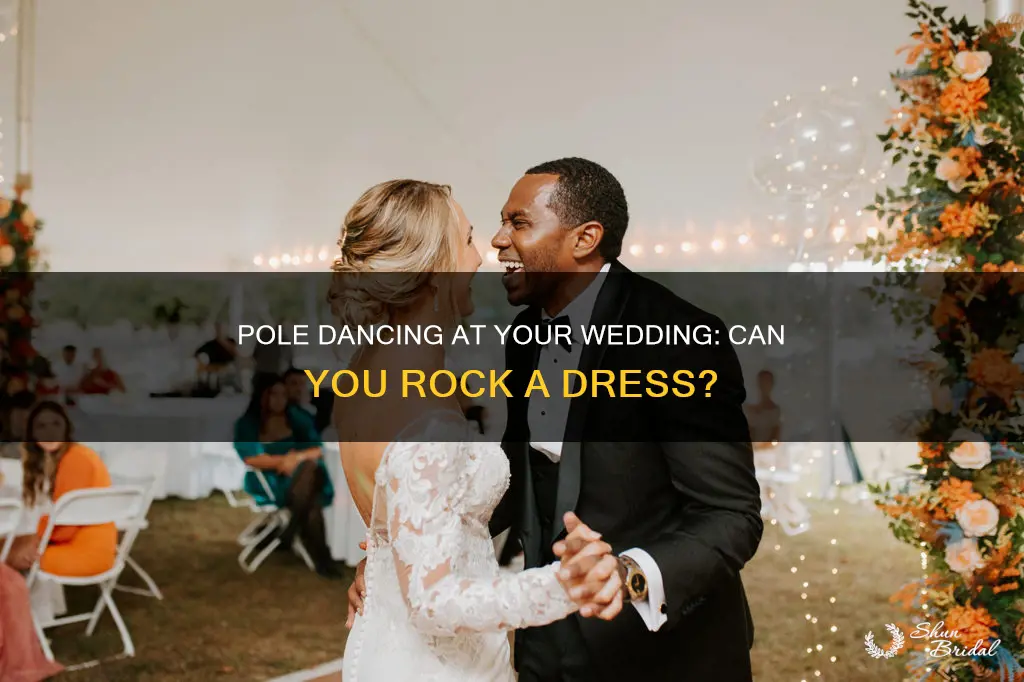 can you pole dance in a wedding dress