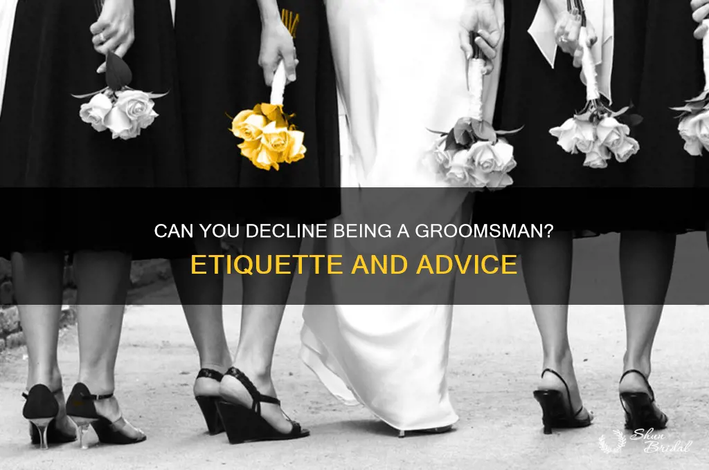 can you refuse being a groomsman