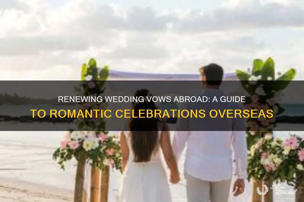 can you renew wedding vows abroad