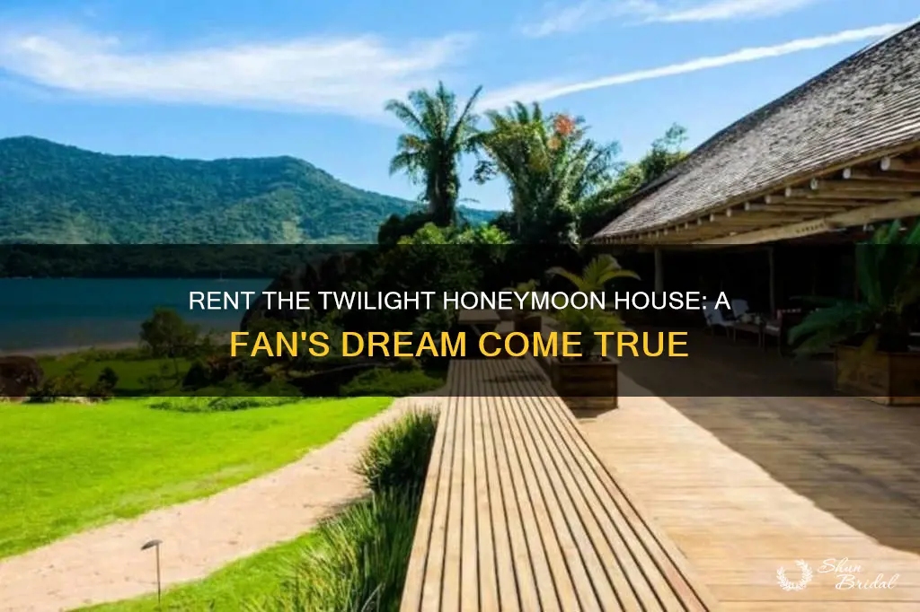 can you rent the honeymoon house from twilight