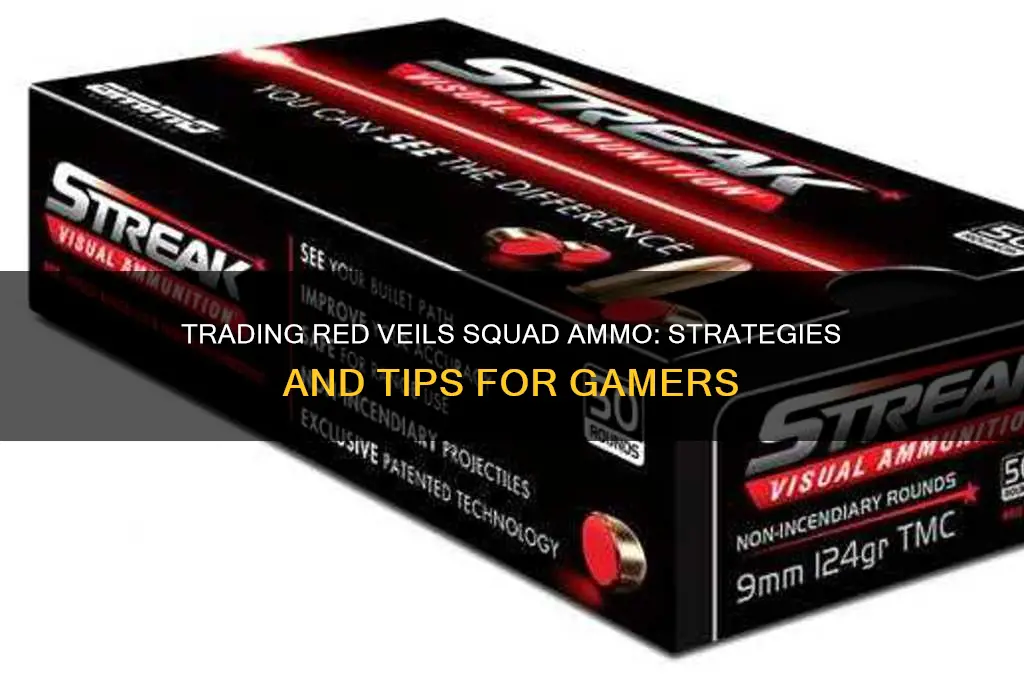 can you trade red veils sqaud ammo