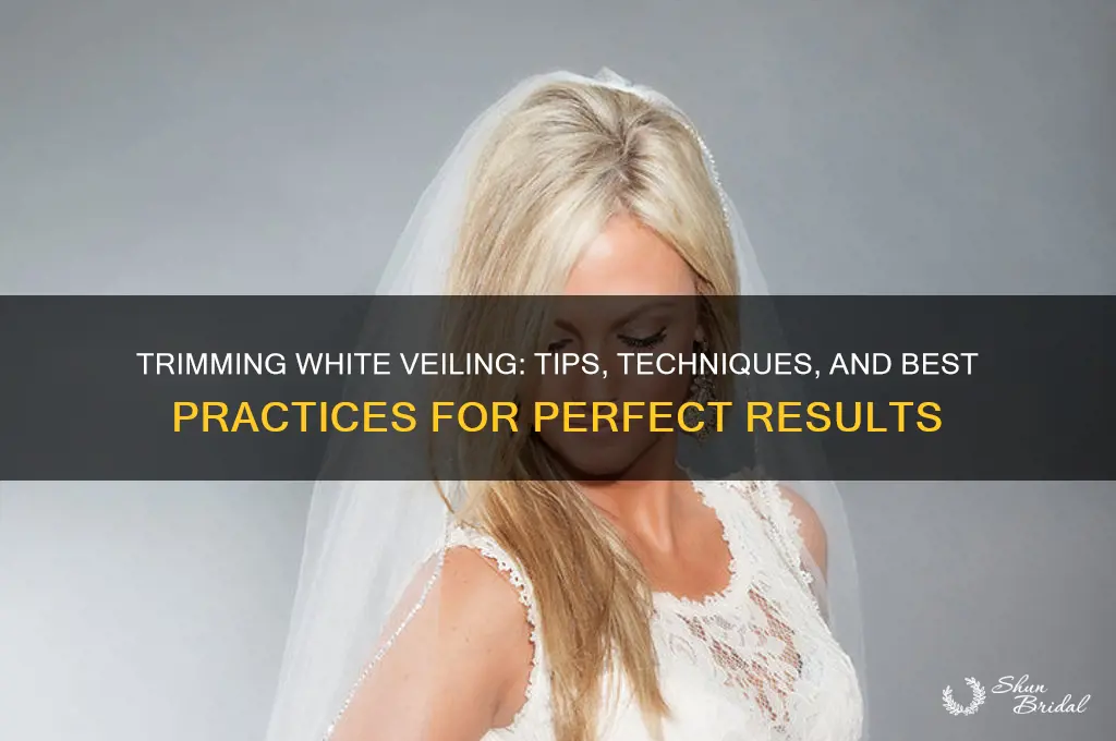 can you trim white veiling