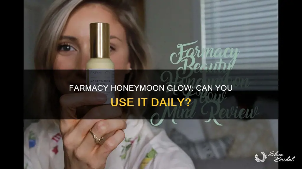 can you use farmacy honeymoon glow everyday