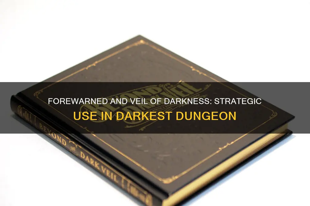 can you use forewarned on veil of darkness