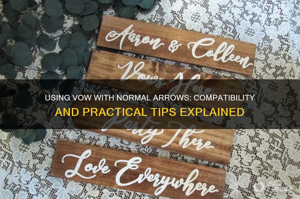 can you use vow with normap arrows