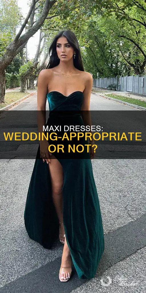 can you wear a maxi dress to a wedding