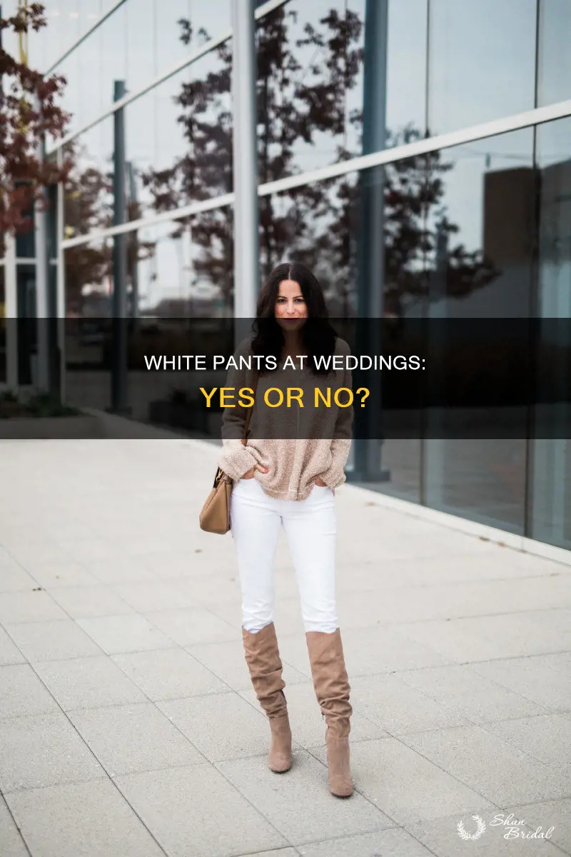 can you wear white dress pants to a wedding