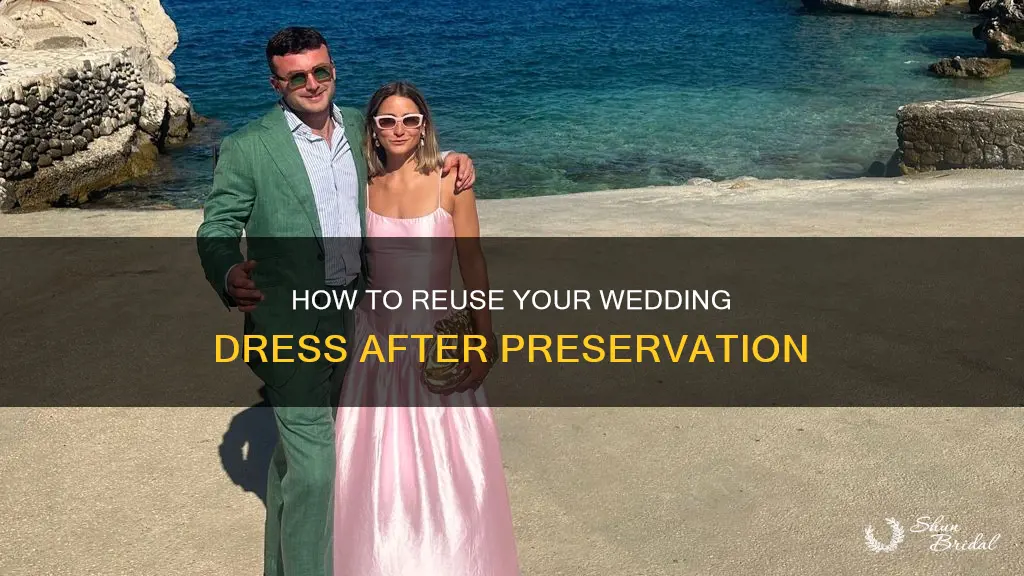 can you wear your wedding dress after preserved