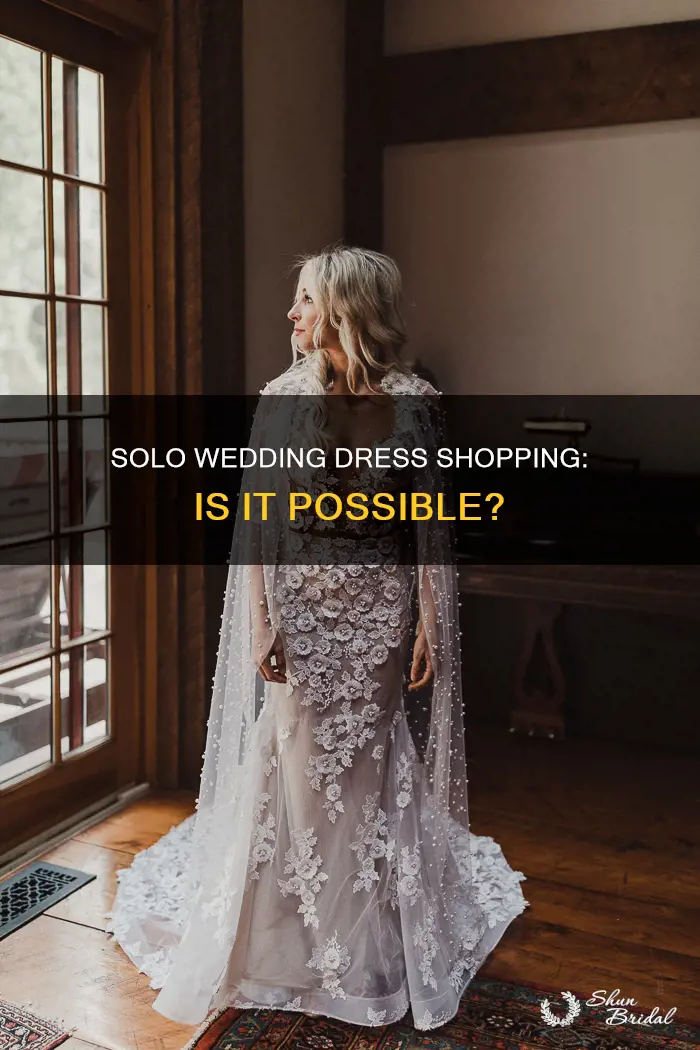 can you wedding dress shop alone