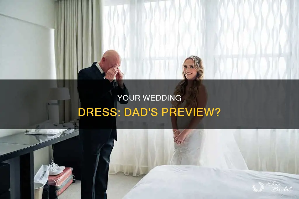 can your dad see your wedding dress