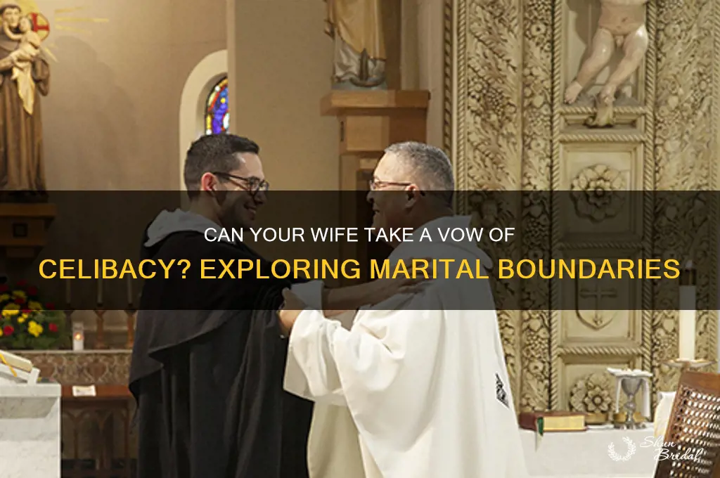 can your wife take a vow of celebacy