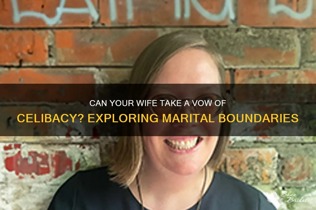 can your wife take a vow of celibacy