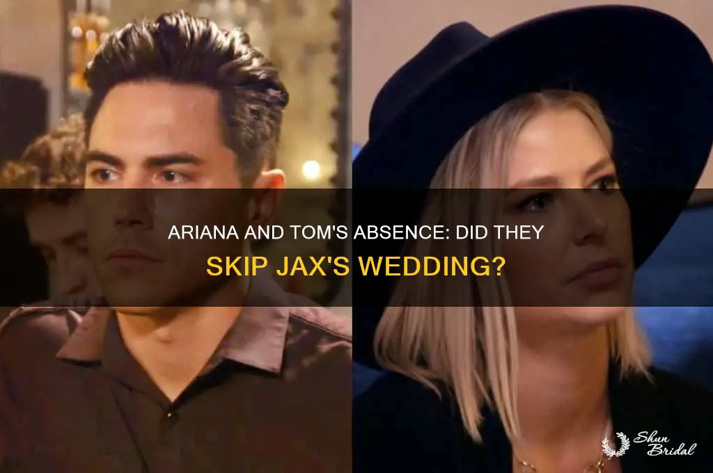 did ariana and tom go to jax wedding