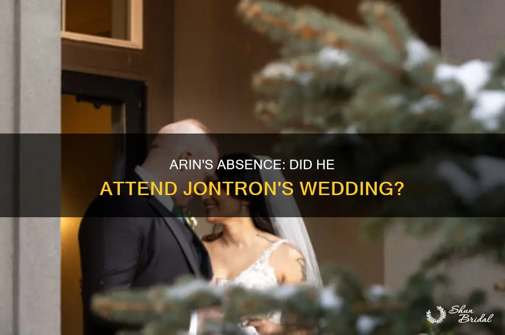 did arin go to jontrons wedding