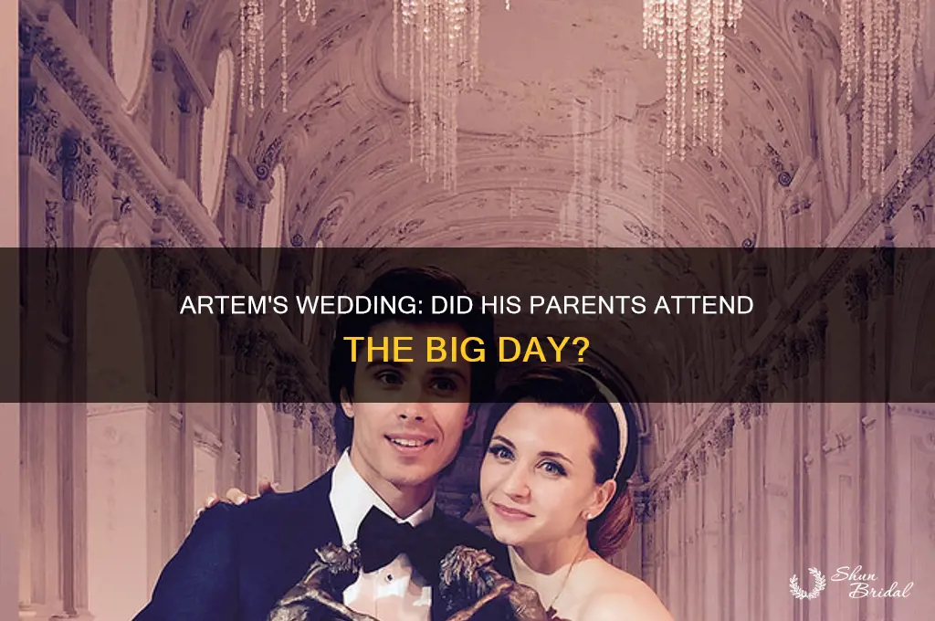 did artems parents go to his wedding