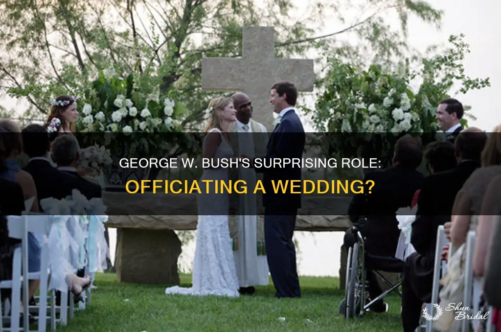 did george w bush officiate a wedding