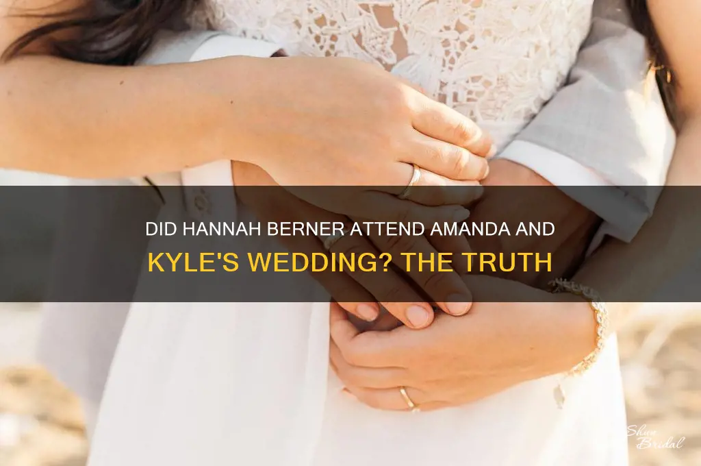did hannah berner go to amanda and kyle