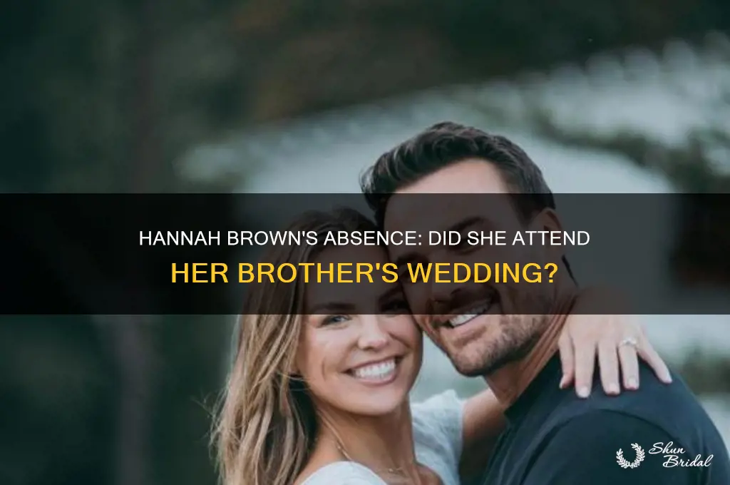 did hannah brown go to her brothers wedding