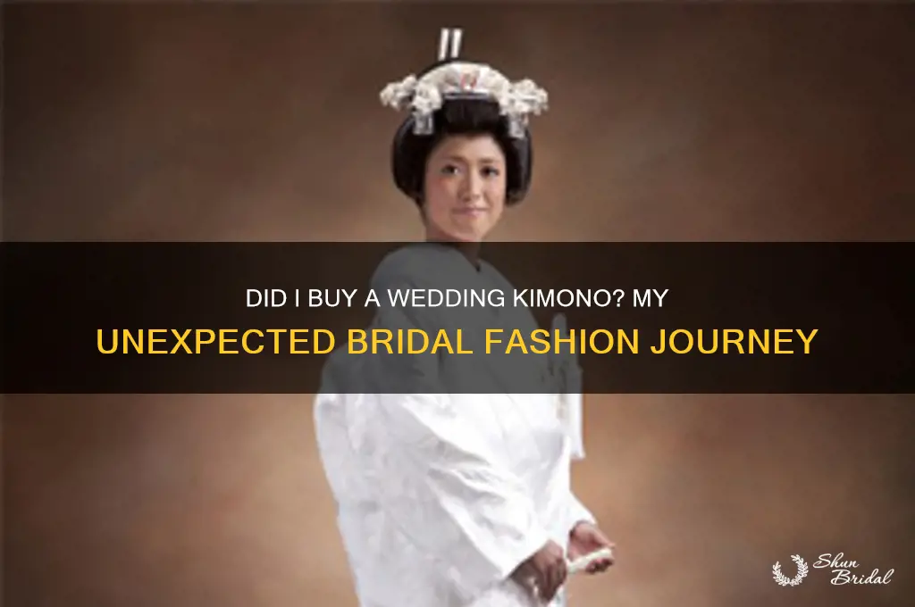 did I buy a wedding kimono