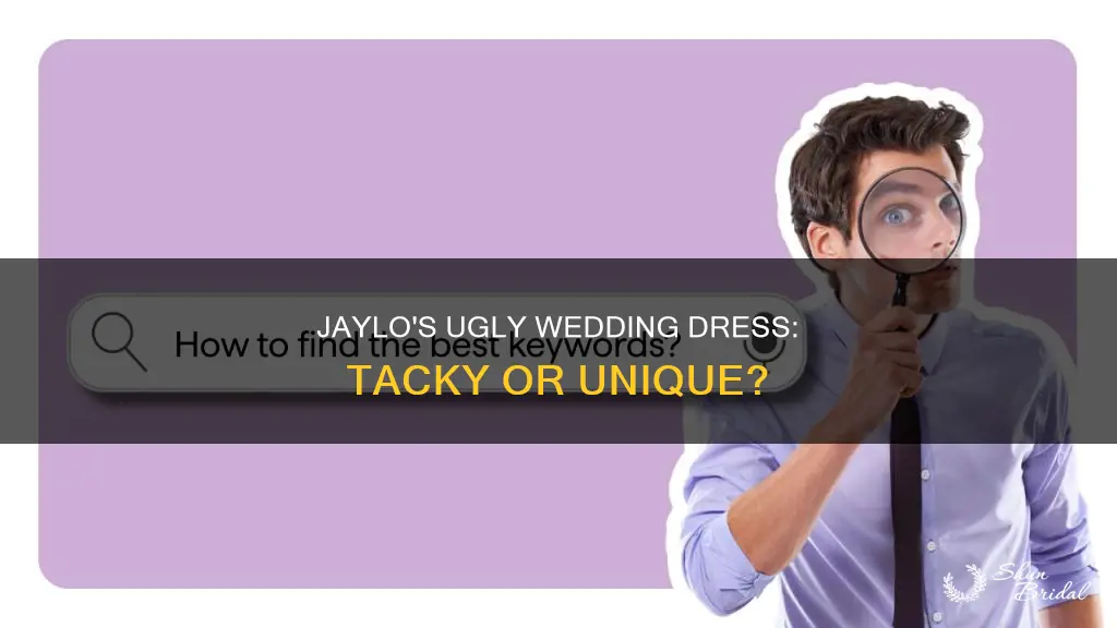 did jaylo what about her ugly wedding dress