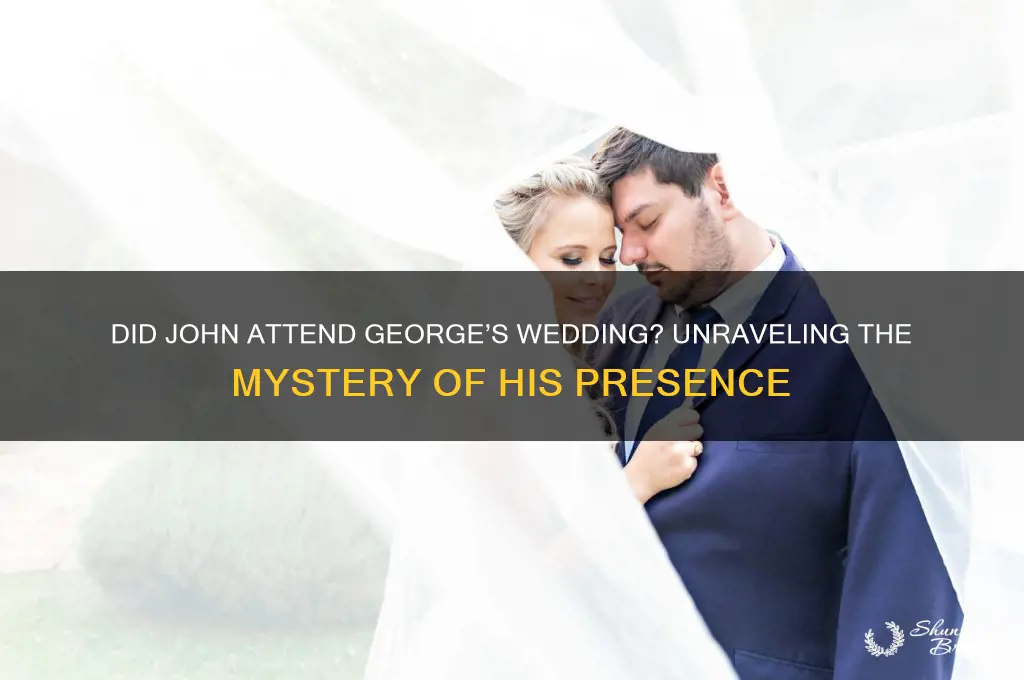 did john go to george wedding