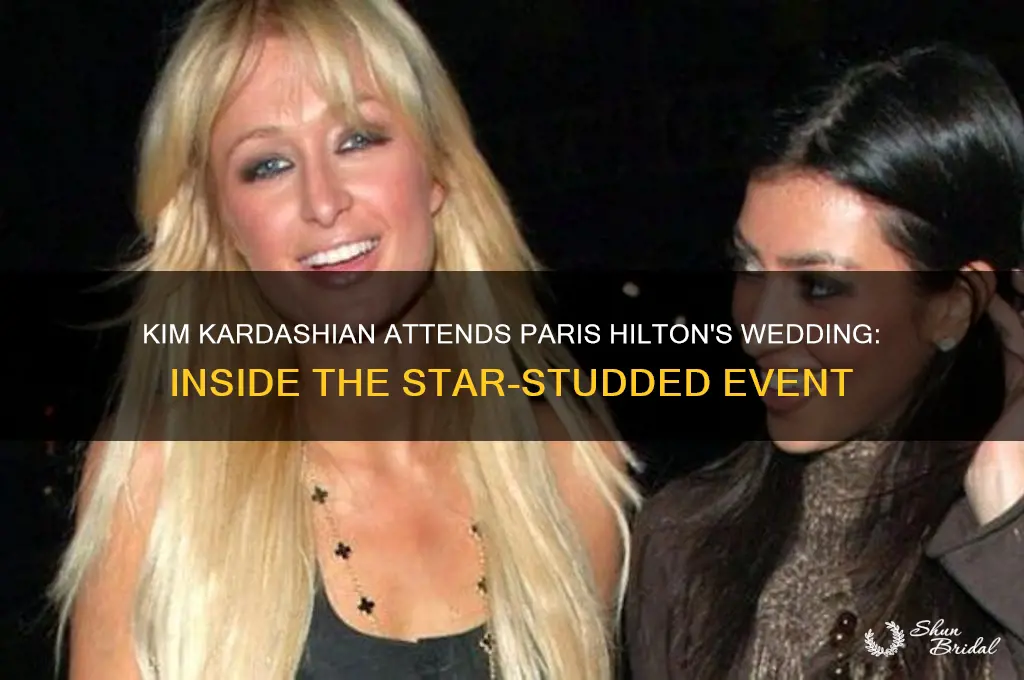 did kim kardashian go to paris hilton wedding