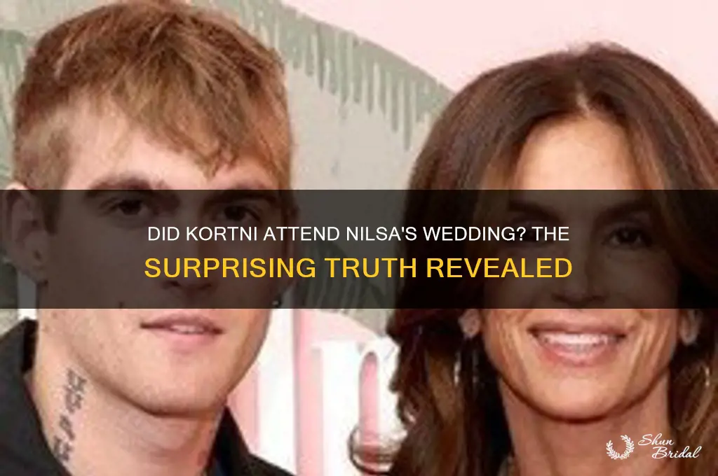 did kortni go to nilsas wedding