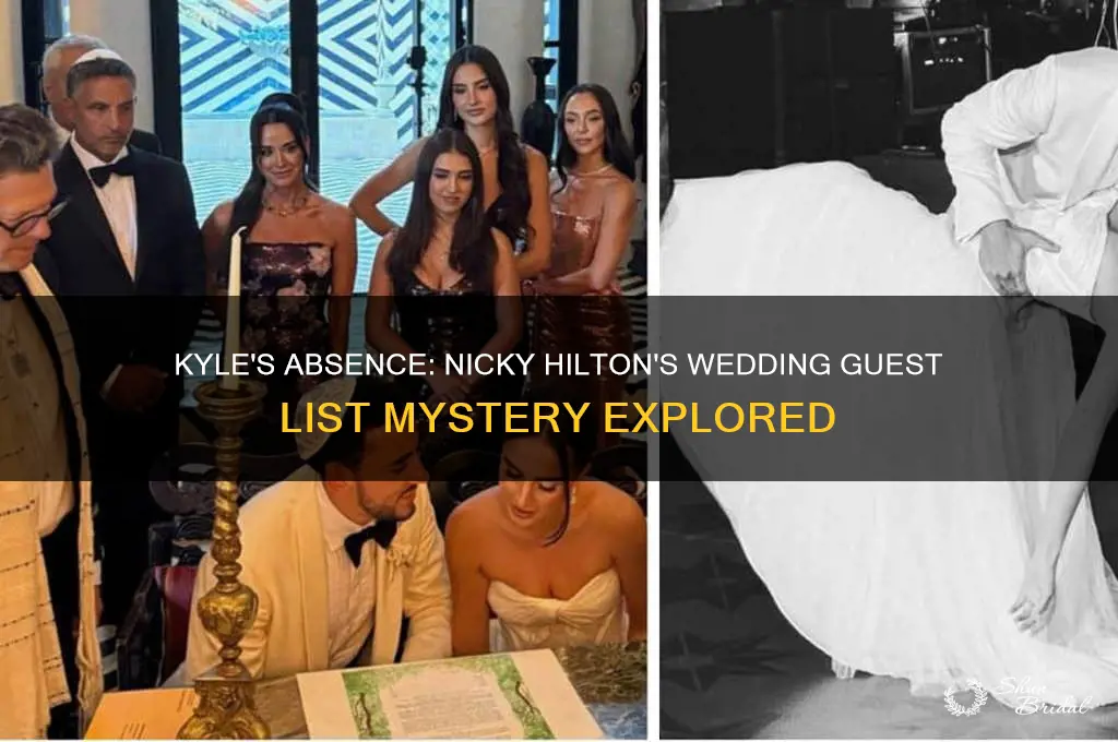 did kyle go to nicky hilton wedding