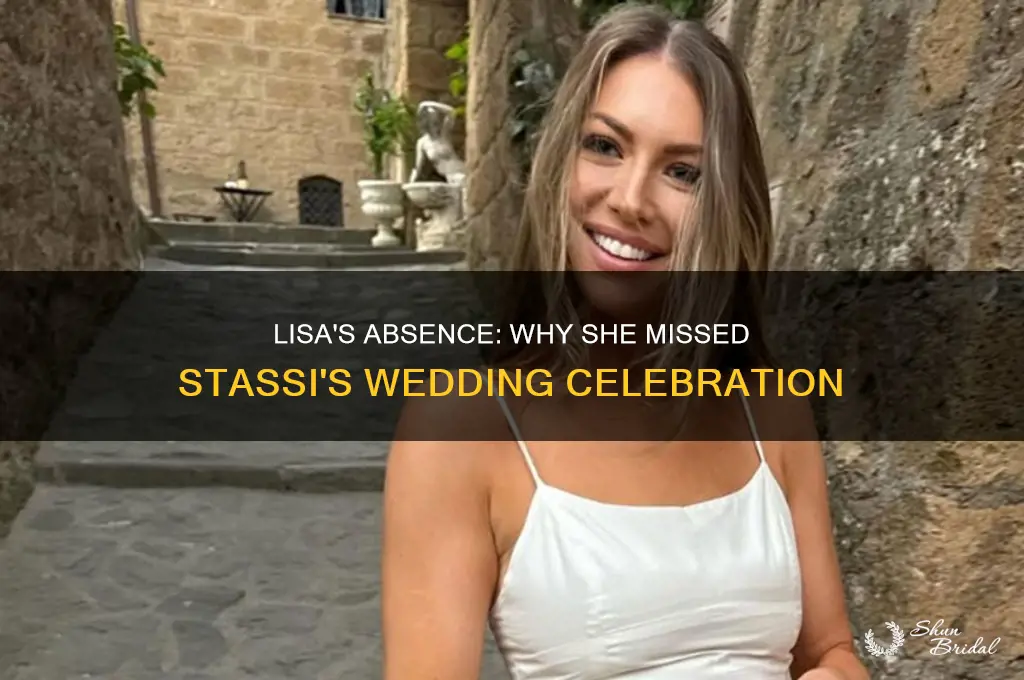 did lisa go to stassi wedding