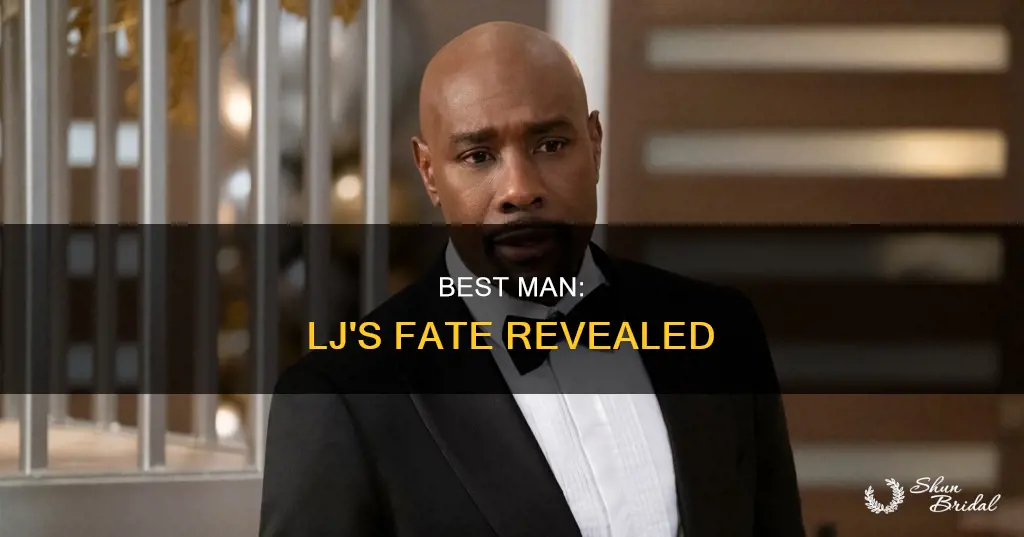 did lj die in best man