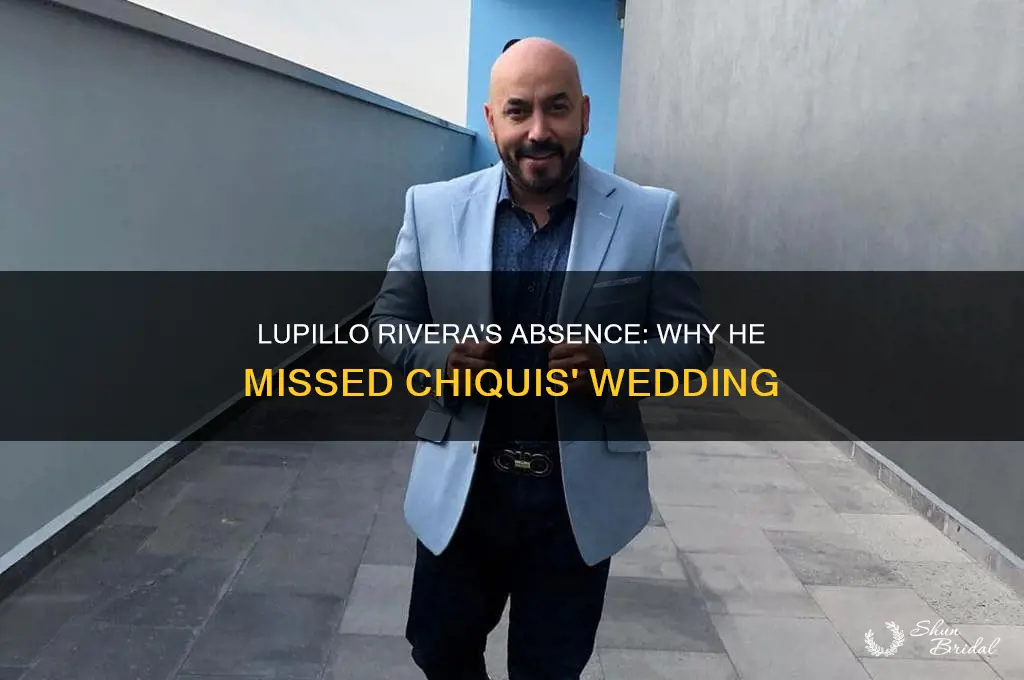 did lupillo rivera go to chiquis wedding