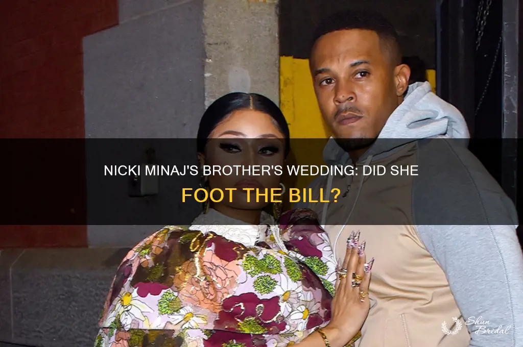 did nicki minaj pay for her brother