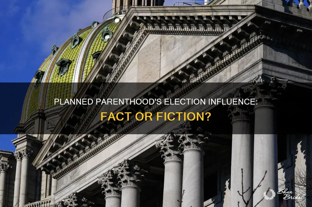 did planned parenthood vow to influence election