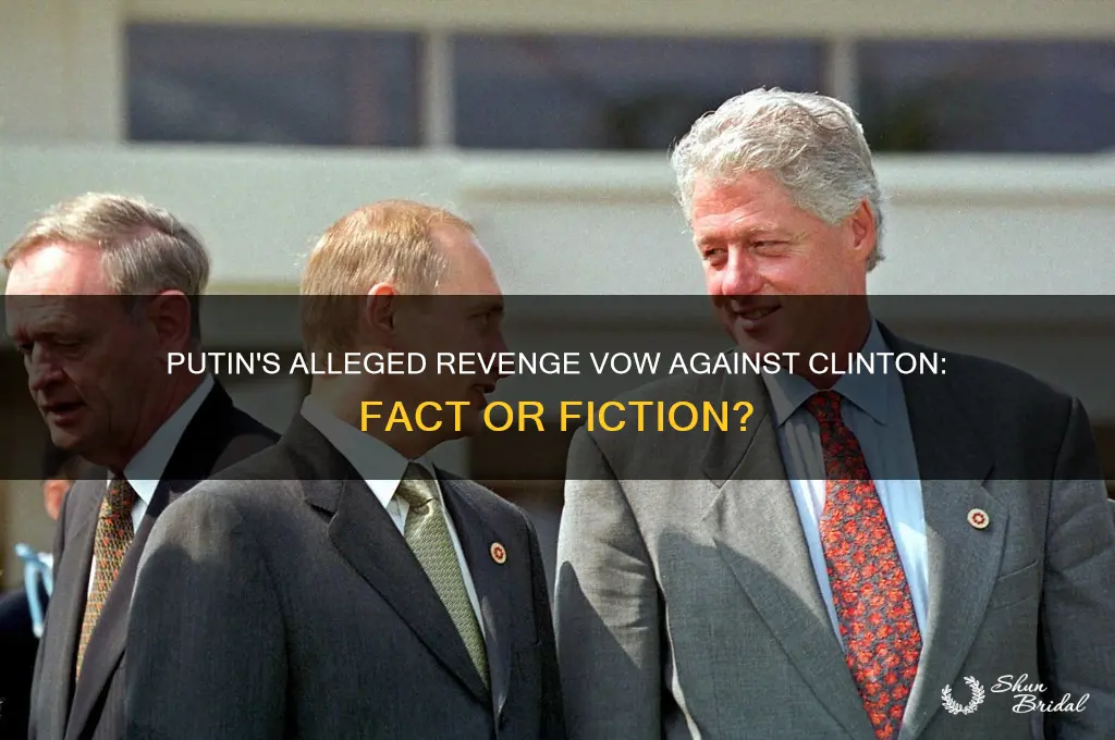 did putin vow to get revenge on clinton