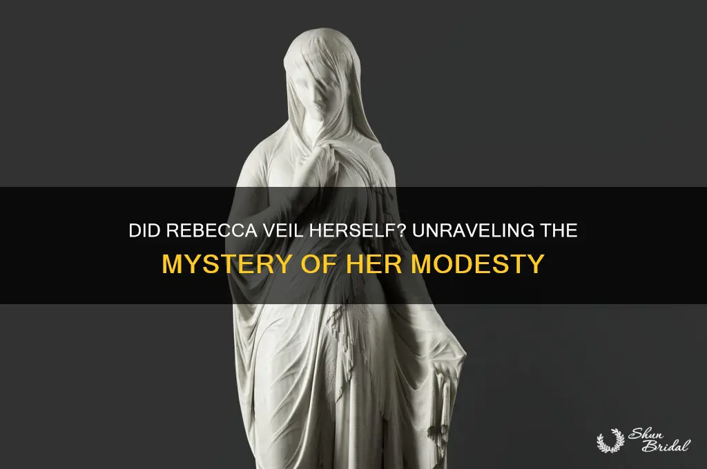 did rebecca veil herself