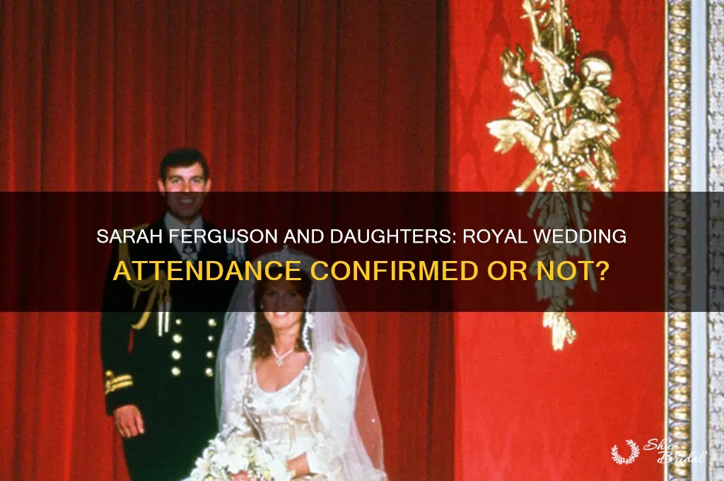 did sarah ferguson and her daughters attend the royal wedding