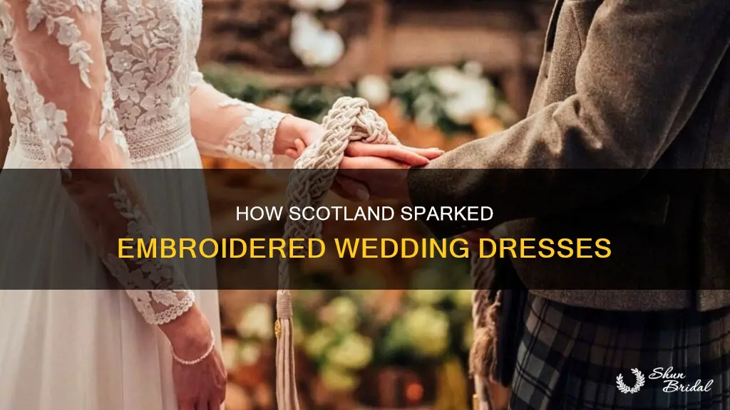 did scotland start the embroidered wedding dress