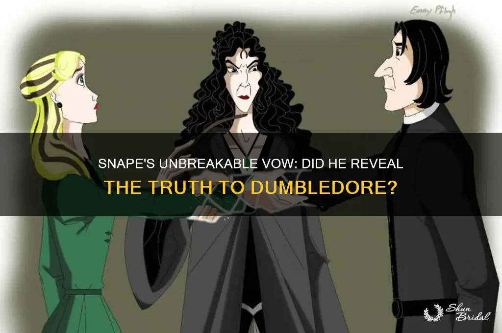 did snape tell dumbledore about the unbreakable vow