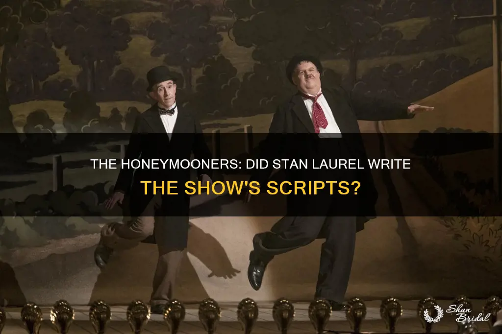 did stan laurel write for the honeymooners