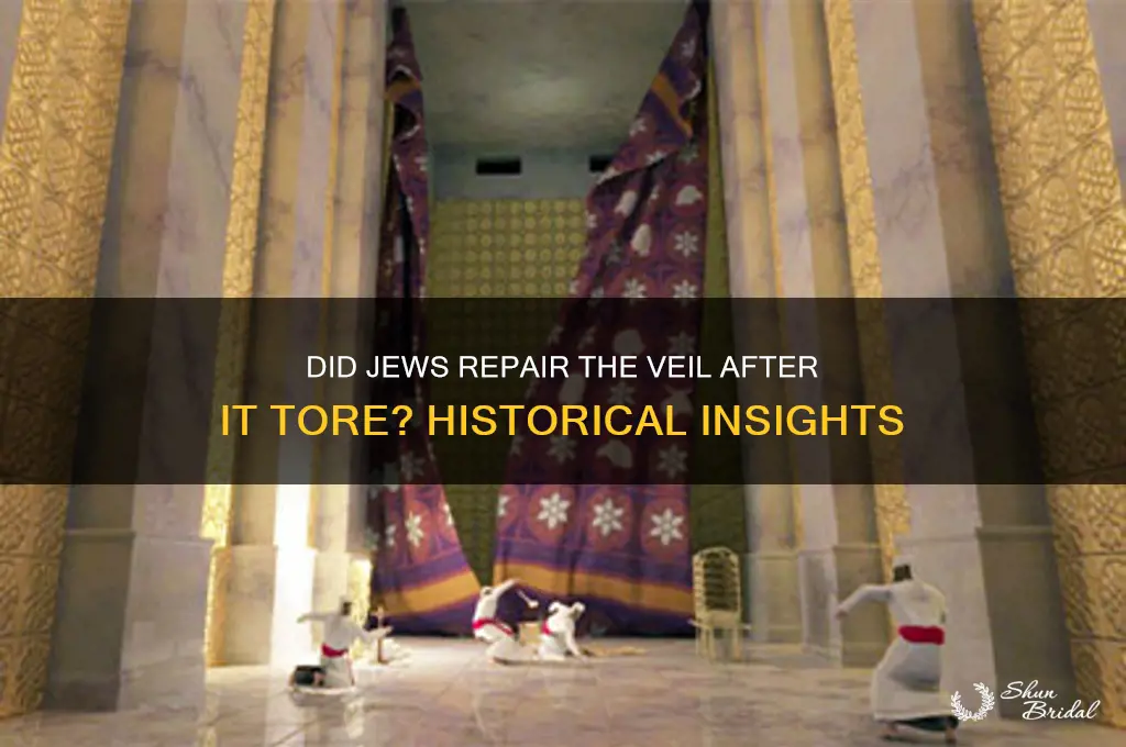 did the jews make the veila gain after it ripped