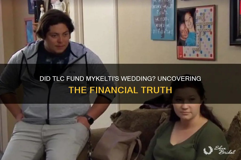 did tlc pay for mykelti